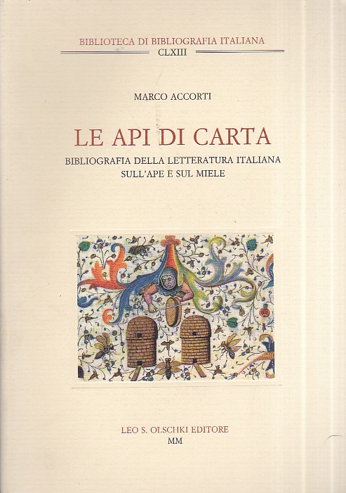 Le api di carta. Bibliografia della letteratura italiana sull' ape …