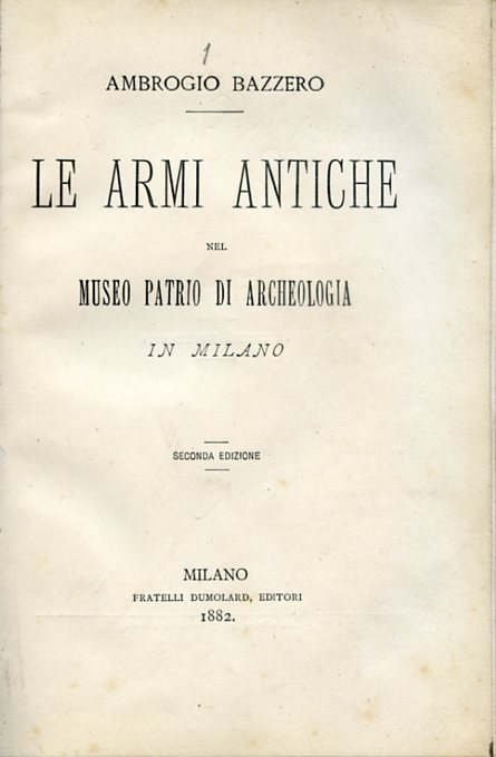Le armi antiche nel Museo Patrio di Archeologia in Milano