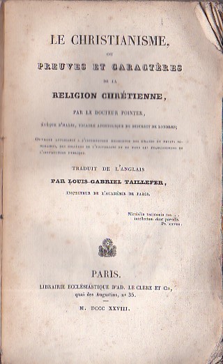 Le Christianisme, ou preuves et caractères de la religion chrétienne. …