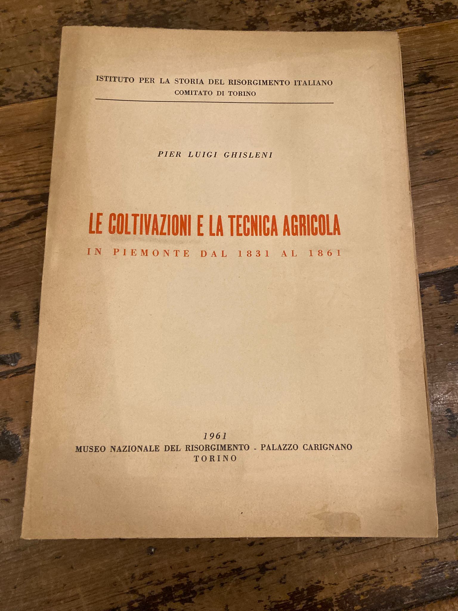 Le Coltivazioni e la tecnica agricola in Piemonte dal 1831 …