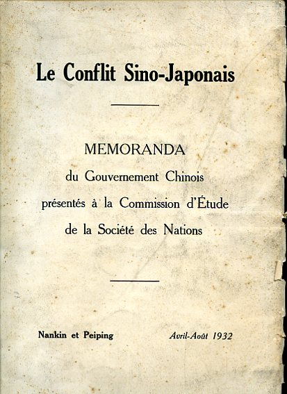 Le Conflit Sino - Japonais. Memoranda du Gouvernement Chinois présentés …