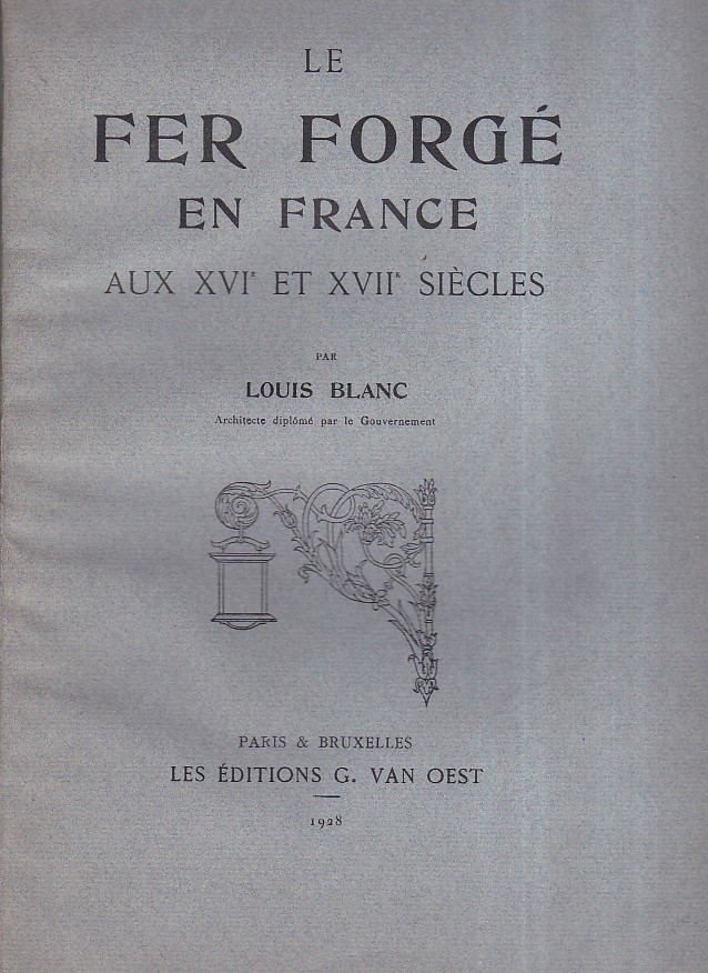 Le fer forgé en France au XVIe et XVIIe siècles, …