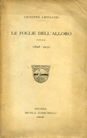 Le foglie dell'alloro. Poesie (1898 - 1913)