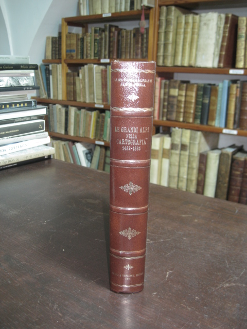 Le Grandi Alpi nella Cartografia dei secoli passati. 1482 - …