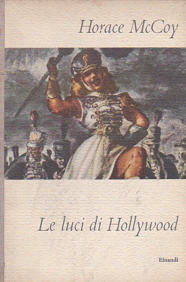 Le luci di Hollywood. Due romanzi