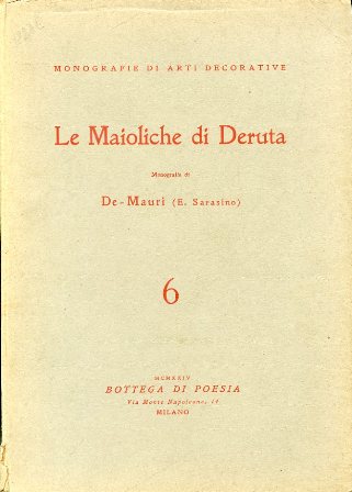 Le Maioliche di Deruta (una pagina di Storia dell'Arte Umbra). …