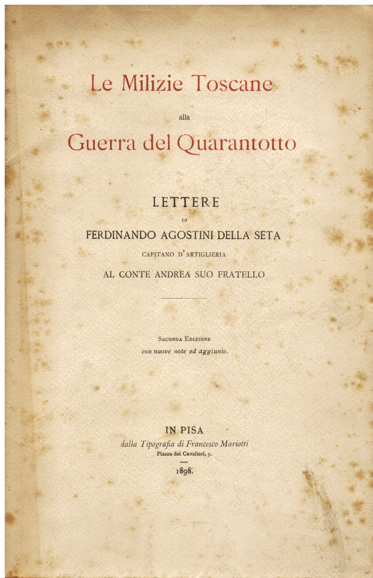 Le Milizie Toscane alla Guerra del Quarantotto. Lettere al conte …