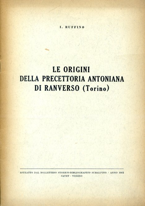 Le origini della precettoria antoniana di Ranverso (Torino). Estratto dal …