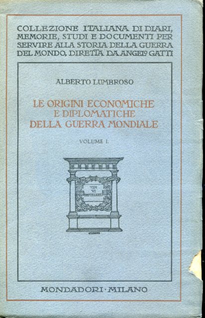 Le origini economiche e diplomatiche della Guerra Mondiale. Dal Trattato …