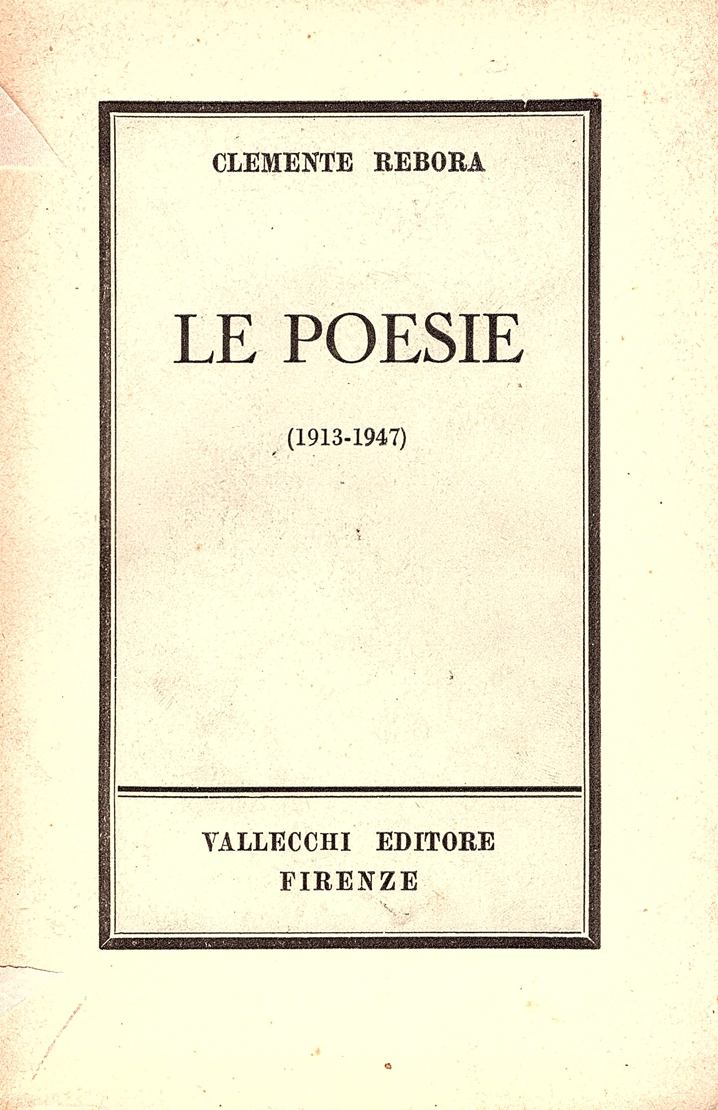 Le poesie (1913 - 1947) (Frammenti lirici - Poesie sparse …