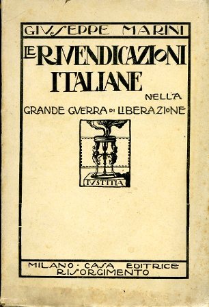 Le rivendicazioni Italiane nella grande guerra di liberazione