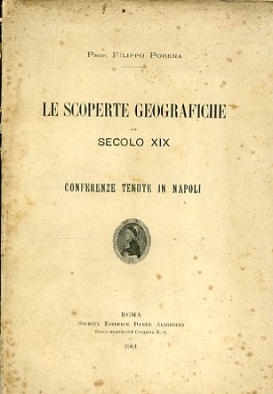 Le scoperte geografiche del secolo XIX. Conferenze tenute in Napoli