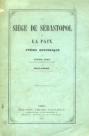 Le siège de Sébastopol. Poëme historique