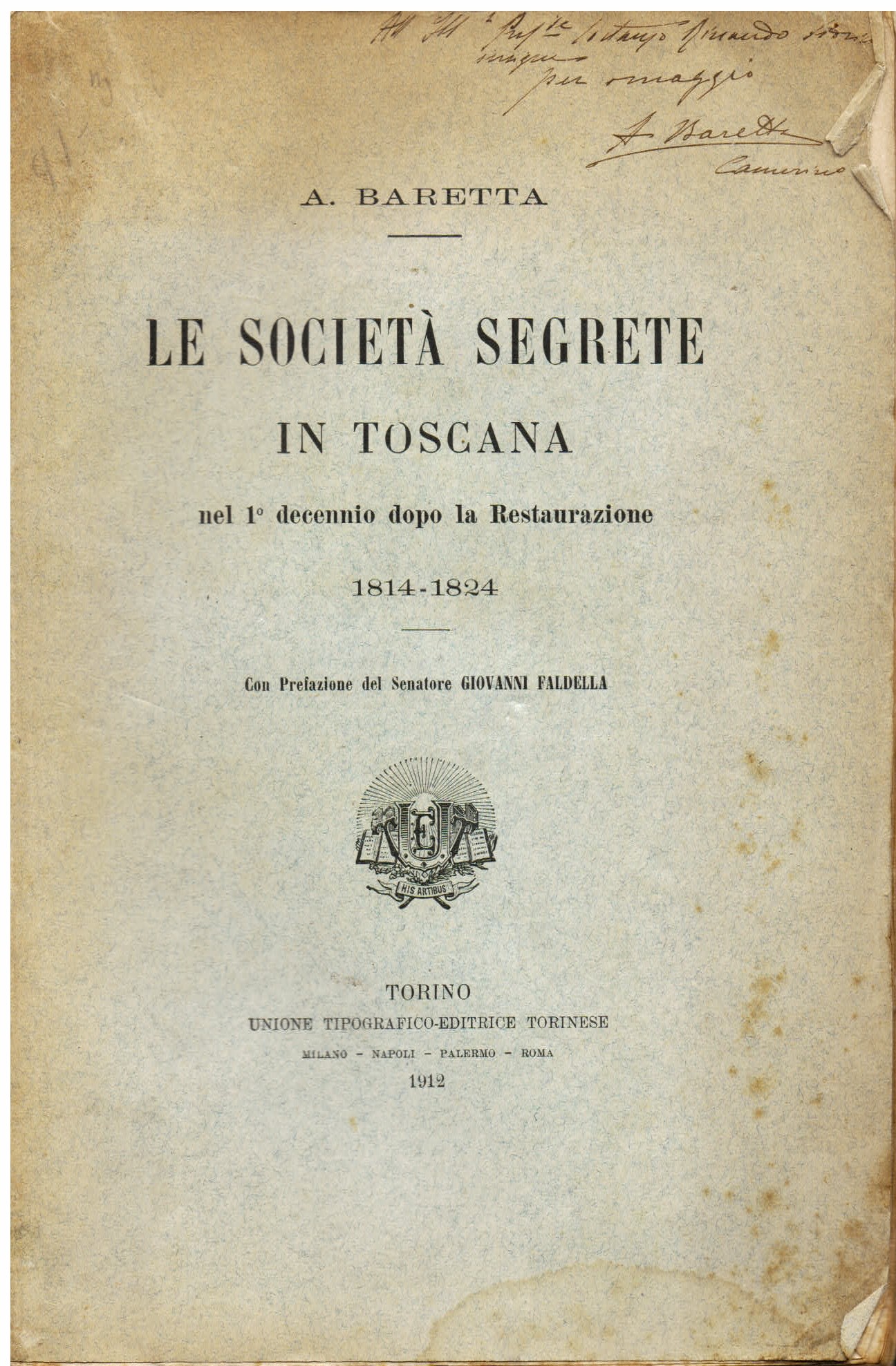 Le Società Segrete in Toscana nel I° decennio dopo la …