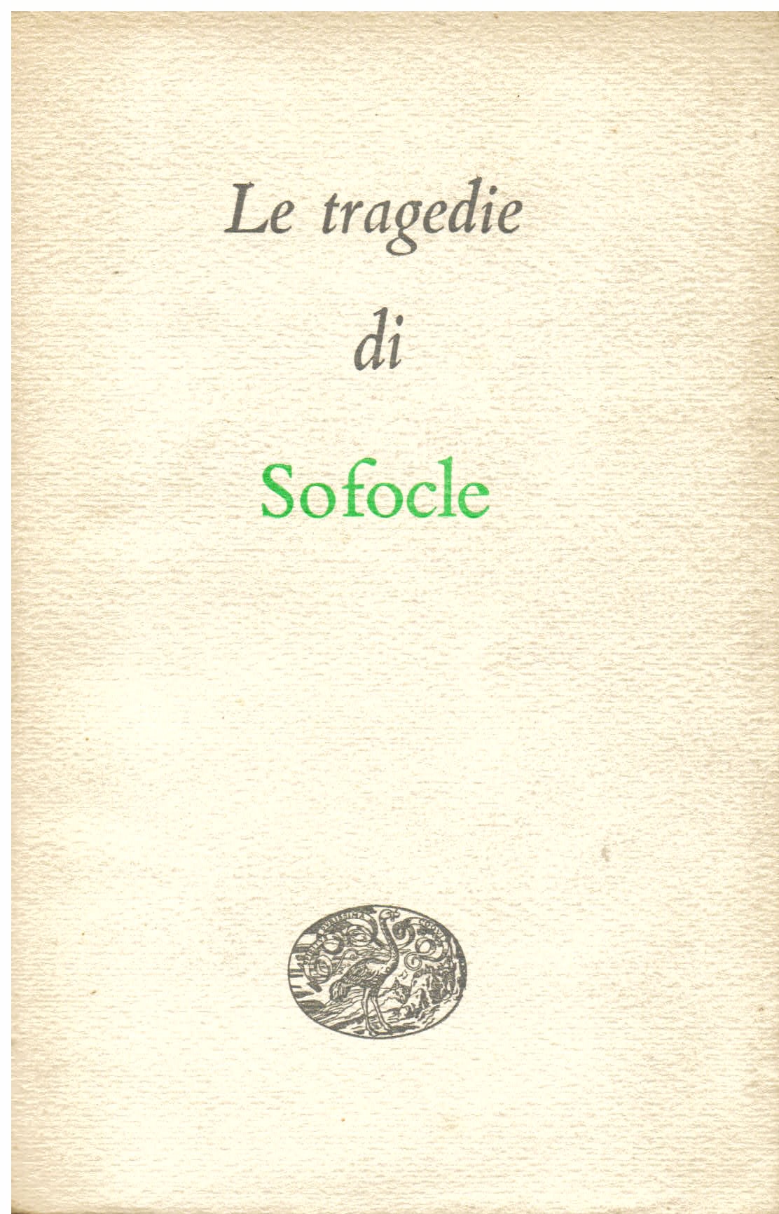 Le tragedie. A cura di Giuseppina Lombardo Radice. Seconda edizione …