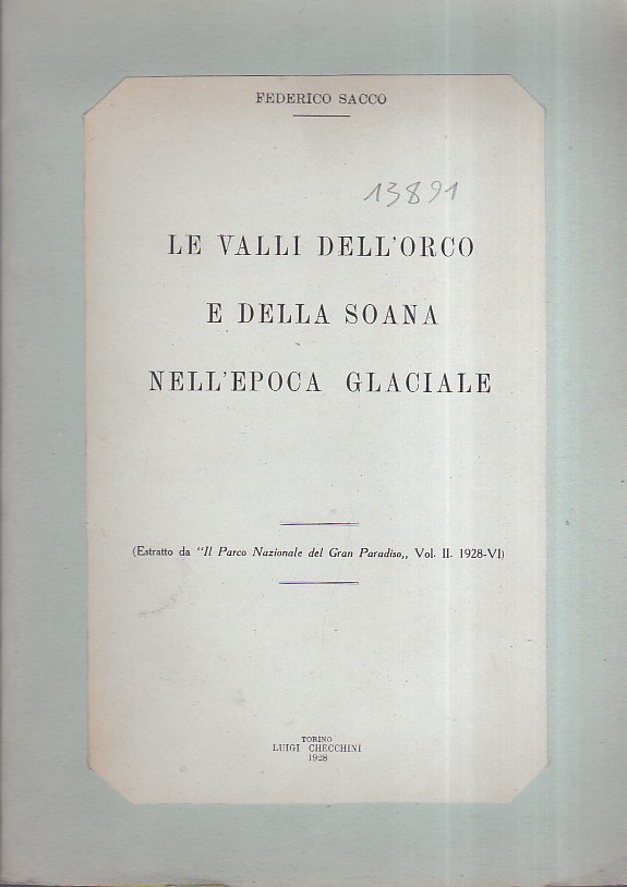 Le Valli dell'Orco e della Soana nell'epoca glaciale. (Estratto da …