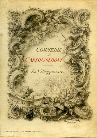 Le Villeggiature. Commedie di Carlo Goldoni con illustrazioni artistiche e …
