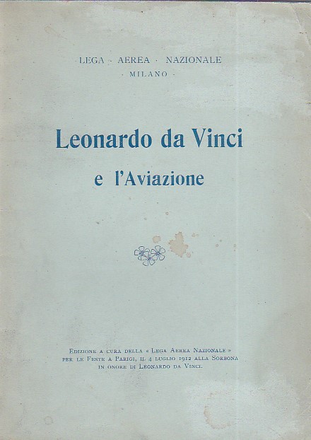 Leonardo da Vinci e l' Aviazione. Edizione a cura della …