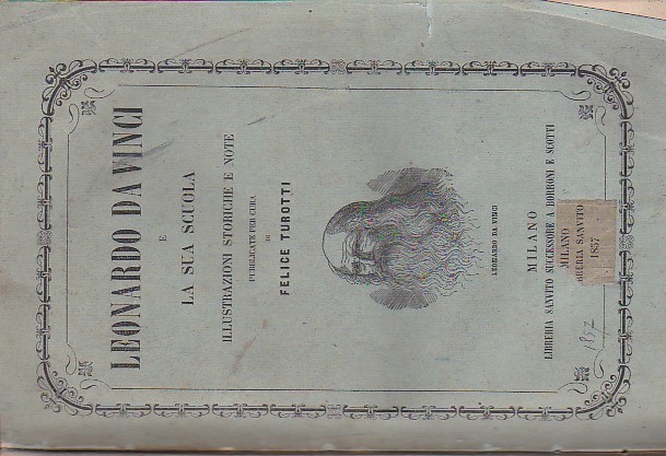 Leonardo da Vinci e la sua scuola. Illustrazioni storiche e …