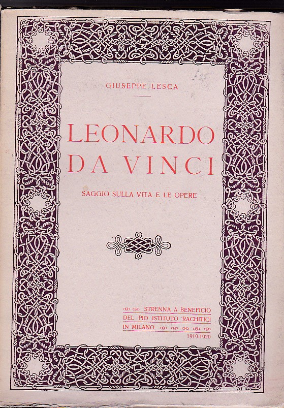 Leonardo da Vinci. Saggio sulla vita e le opere. Strenna …