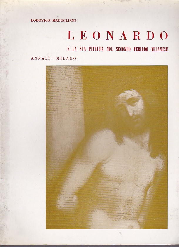 Leonardo e la sua pittura nel secondo periodo milanese