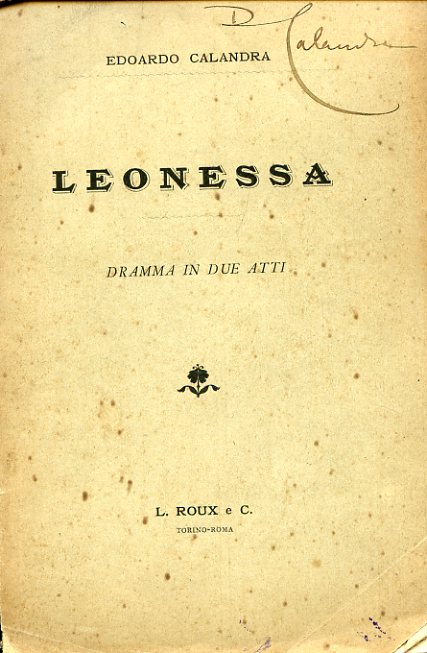 Leonessa. Dramma in due atti