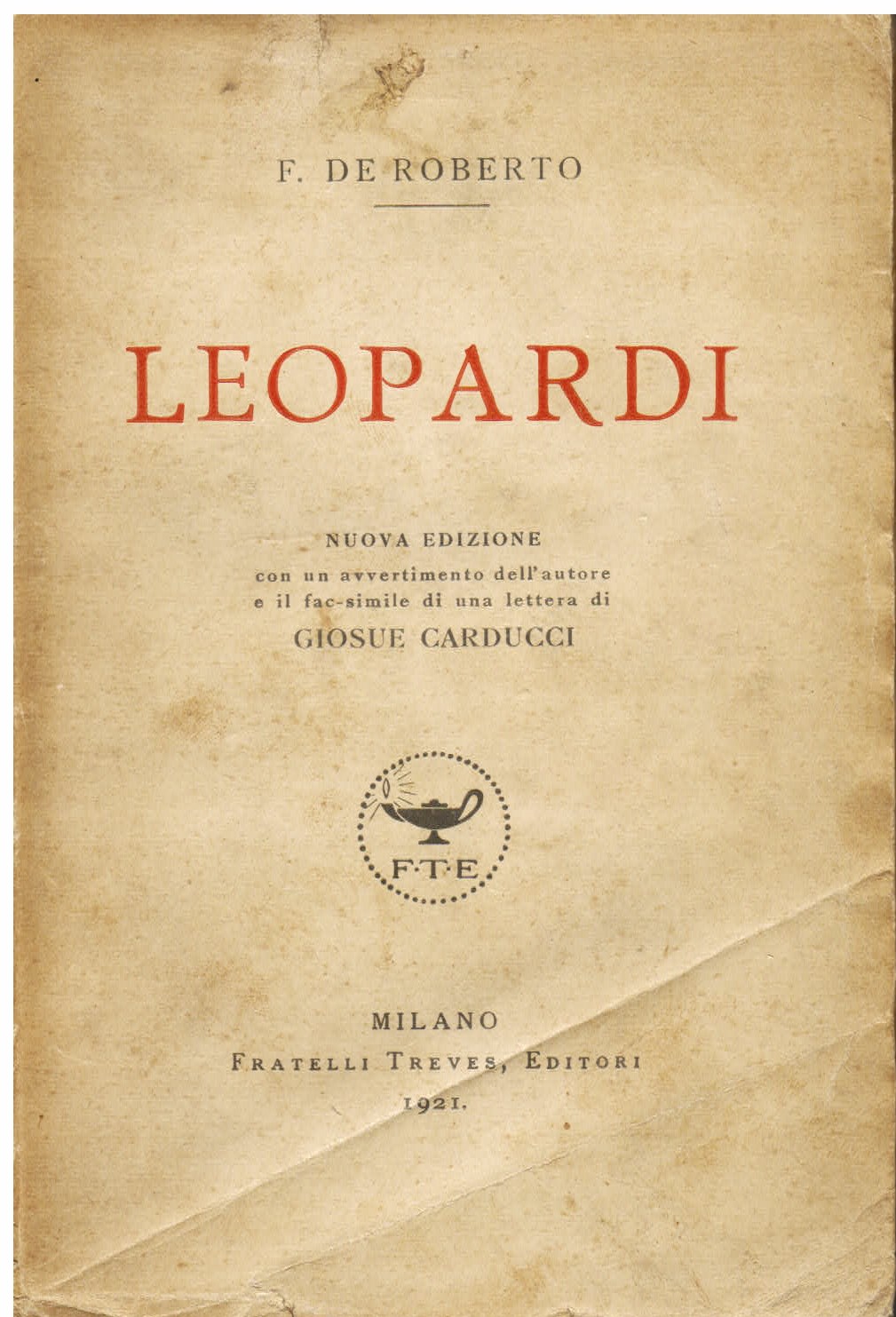 Leopardi. Nuova edizione con un avvertimento dell' autore e il …