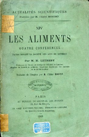 Les aliments. Quatre conférences faites devant la société des arts …
