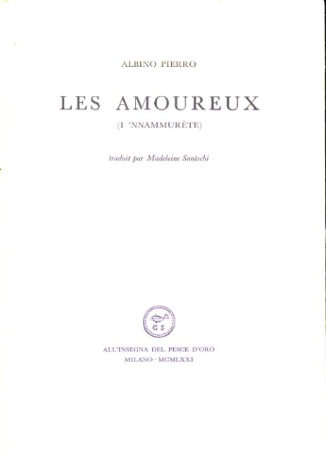 Les Amoureux (I 'Nnammurète). Traduit par Madeleine Santschi