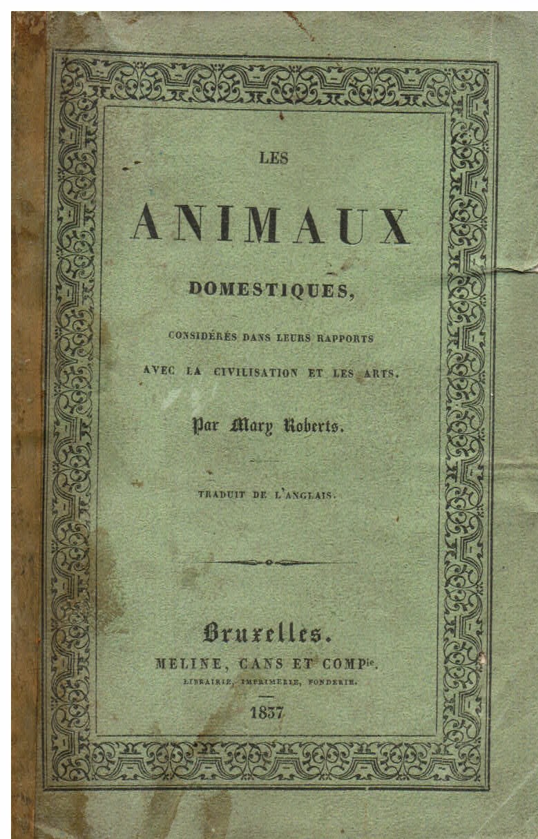 Les animaux domestiques, considérés dans leur rapports avec la civilisation …