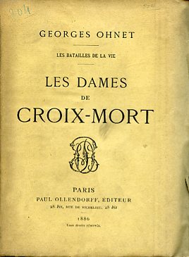 Les Batailles de la Vie. Les Dames de Croix - …