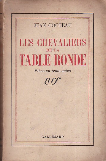 Les Chevaliers de la Table Ronde. Pièce en trois actes