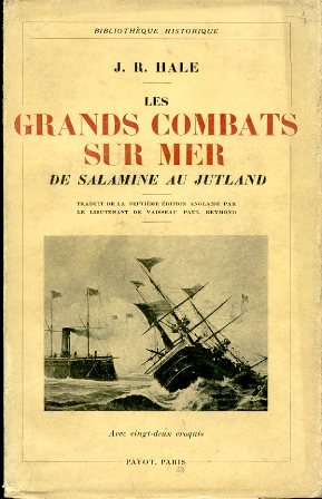 Les grands combats sur mer. De Salamine au Jutland