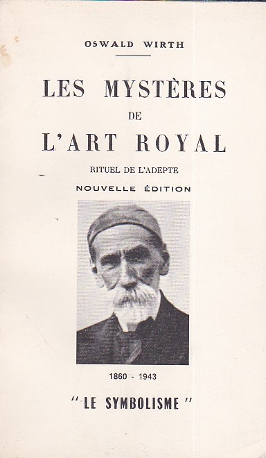 Les Mystères de l' Art Royal. Rituel de l' adepte. …