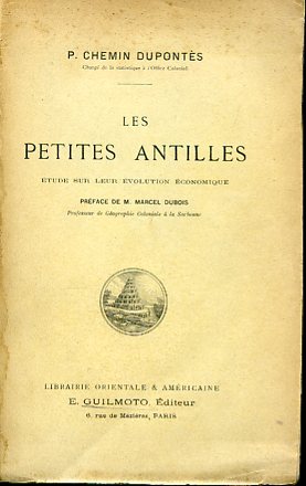 Les Petites Antilles. Étude sur leur évolution économique. Préface de …