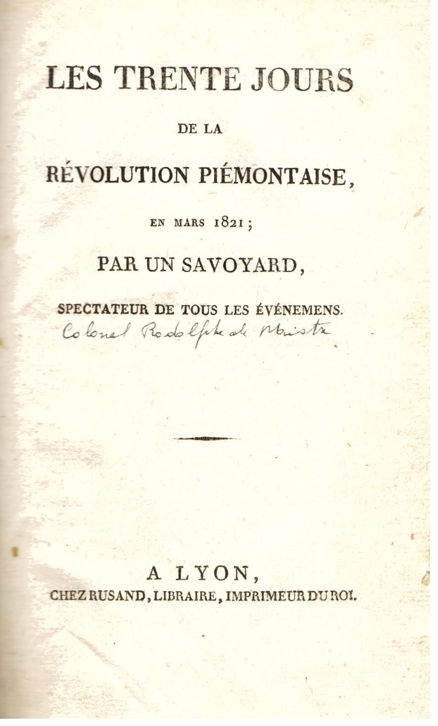 Les trente jours de la Révolution Piémontaise, en mars 1821; …