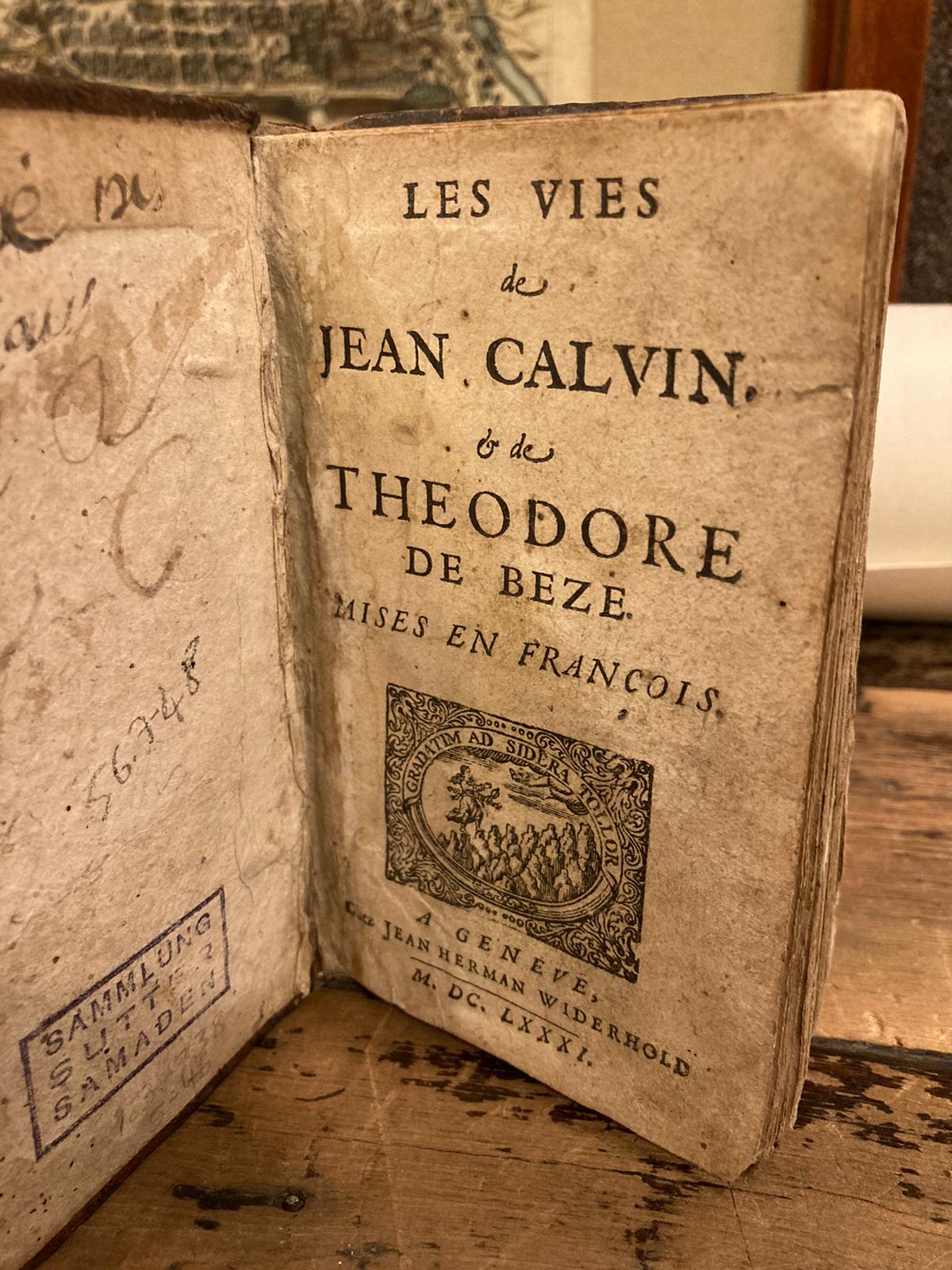 Les Vies de Jean Calvin e de Theodore de Beze …