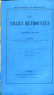 Les villes retrouvées. Thèbes d'Égypte - Ninive - Babylone - …