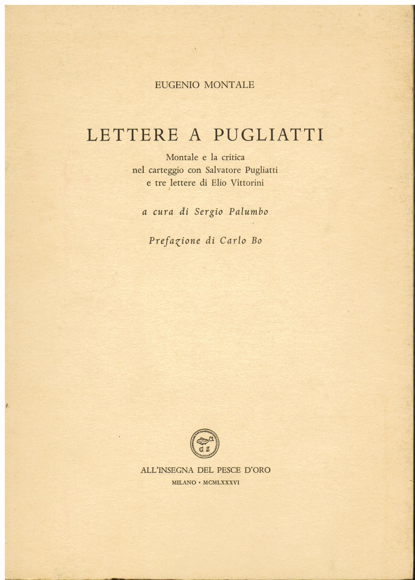 Lettere a Pugliatti. Montale e la critica nel carteggio con …