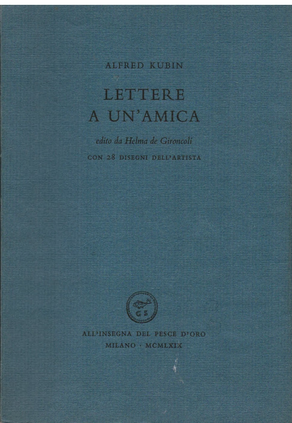 Lettere a un' amica. Edito da Helma de Gironcoli. Con …