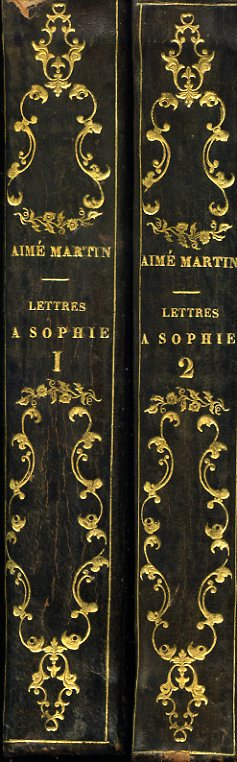 Lettres a Sophie sur la Physique, la Chimie, et l'Histoire …