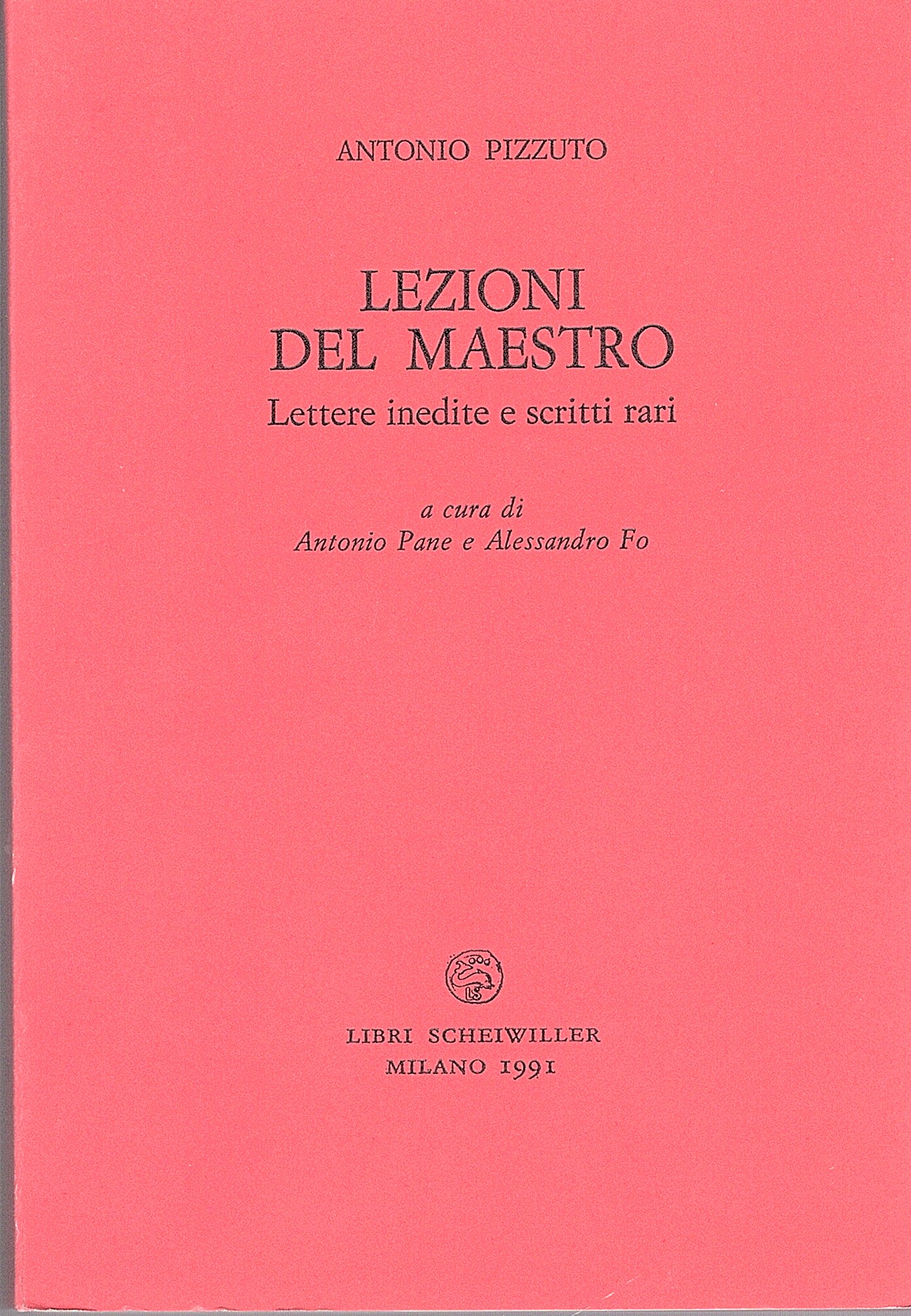 Lezioni del maestro. Lettere inedite e scritti rari a cura …