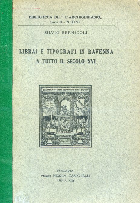 Librai e tipografi in Ravenna a tutto il secolo XVI