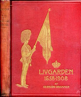 Livgarden. 1658 - 1908