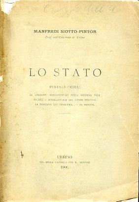 Lo stato. Le correnti fondamentali della odierna vita sociale e …