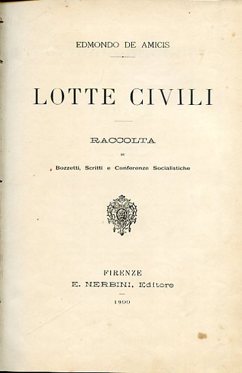 Lotte civili. Raccolta di Bozzetti, Scritti e Conferenze Socialistiche