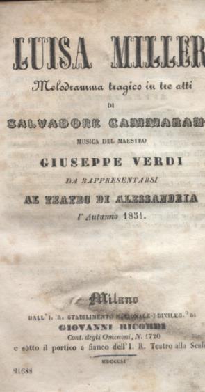 Luisa Miller. Melodramma tragico in tre atti da rappresentarsi al …