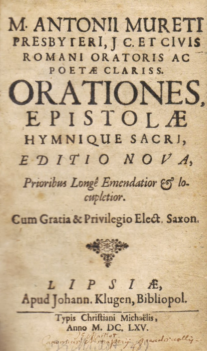 M. Antonii Mureti . Orationes, epistolae, hymnique sacri, Editio Nova. …