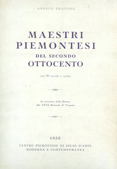 Maestri piemontesi del secondo ottocento. In occasione della Mostra alla …