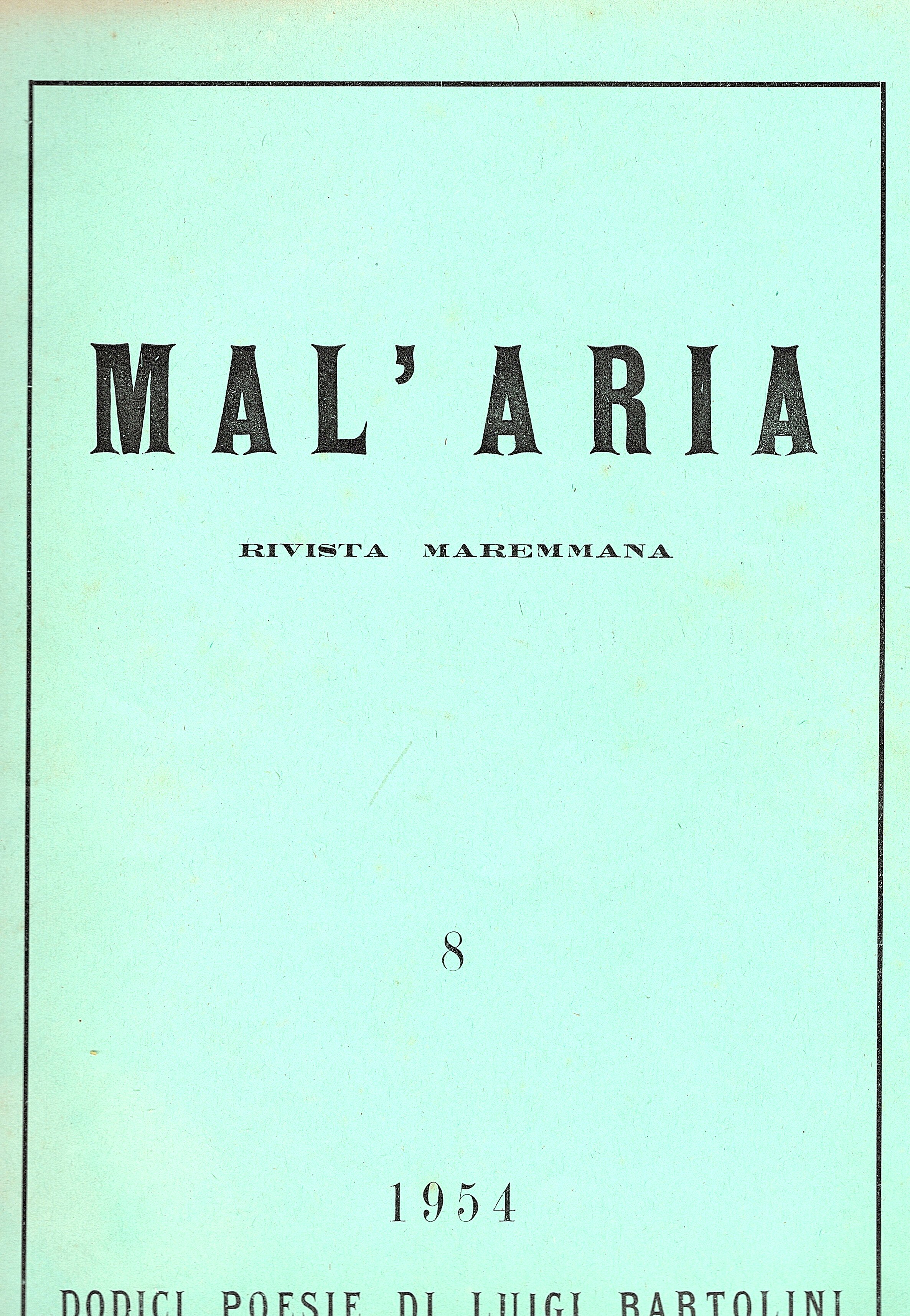 MAL' ARIA, RIVISTA MAREMMANA . Anno I, numero 8. 1954. …